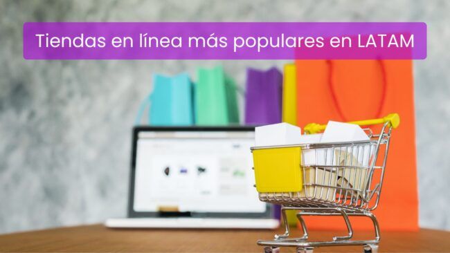 Tiendas en línea más populares en Latinoamérica